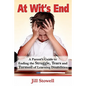 At Wit's End: A Parent's Guide to Ending the Struggle, Tears and Turmoil of Learning Disabilities - Paperback