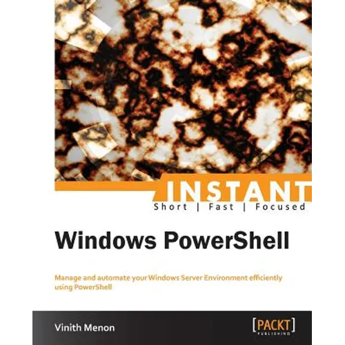 Instant Windows PowerShell - Paperback