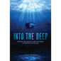 Into the Deep: Science, Technology, and the Quest to Protect the Ocean - Library Binding