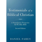 Testimonials of a Biblical Christian: A Nonreligious Perspective of the Holy Bible - Hardcover
