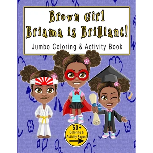 Brown Girl Brianna is Brilliant: Jumbo Coloring & Activity Book - Paperback
