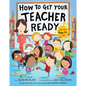 How to Get Your Teacher Ready - Hardcover