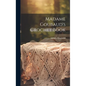 Madame Goubaud's Crochet Book - Hardcover