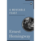 A Moveable Feast - Hardcover