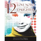 12 Love Notes to My Daughter: Affirmations for Each Month of the Year, Because Life Can Be Rough - Paperback