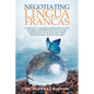 Negotiating Lingua Francas: Complexity Theories Approaches to the Interrelationships Between Saudis' Perceptions of English and Their Reported Pra - Paperback
