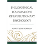 Philosophical Foundations of Evolutionary Psychology - Paperback