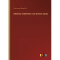 A Manual for Midwives and Monthly Nurses - Paperback