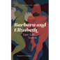 Barbara and Elizabeth: Late-Life Lovers - Paperback