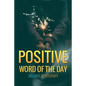 Positive Word of the Day: 365 Days of Positivity - Paperback