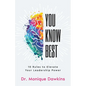 You Know Best: 10 Rules to Elevate Your Leadership Power - Paperback