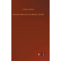 German Influence on British Cavalry - Hardcover