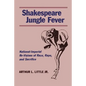 Shakespeare Jungle Fever: National-Imperial Re-Visions of Race, Rape, and Sacrifice - Paperback