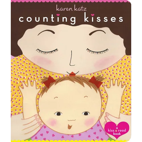 Counting Kisses: Counting Kisses - Board Book