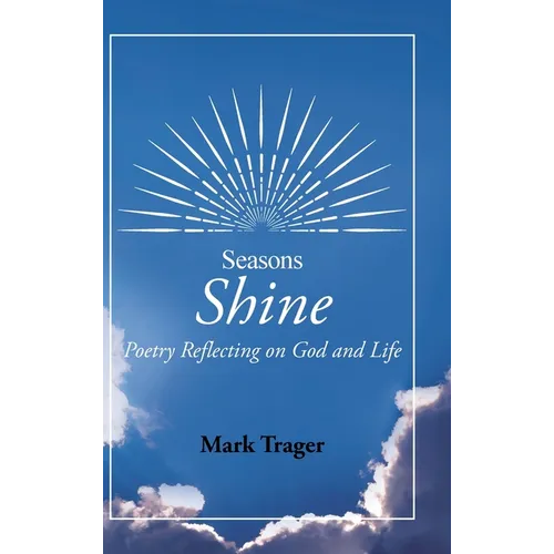 Seasons: Shine: Poetry Reflecting on God and Life - Hardcover