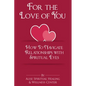 For The Love Of You: How To Navigate Relationships With Spiritual Eyes - Paperback