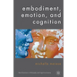 Embodiment, Emotion, and Cognition - Paperback
