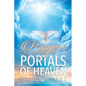 Prayers That Open The Portals Of Heaven - Paperback