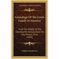 Genealogy of the Lewis Family in America: From the Middle of the Seventeenth Century Down to the Present Time (1893) - Hardcover