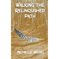 Walking the Relinquished Path - Paperback