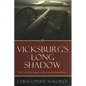Vicksburg's Long Shadow: The Civil War Legacy of Race and Remembrance - Hardcover