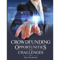 Crowdfunding Opportunities and Challenges - Paperback