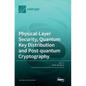 Physical-Layer Security, Quantum Key Distribution and Post-quantum Cryptography - Hardcover