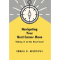 Navigating Your Next Career Move - Hardcover