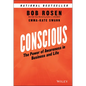 Conscious: The Power of Awareness in Business and Life - Hardcover