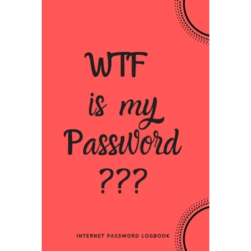 WTF Is My Password: Internet Password Logbook- Red - Paperback