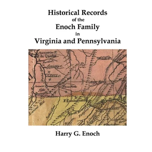 Historical Records of the Enoch Family in Virginia and Pennsylvania - Paperback