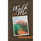 Walk with Me - Hardcover