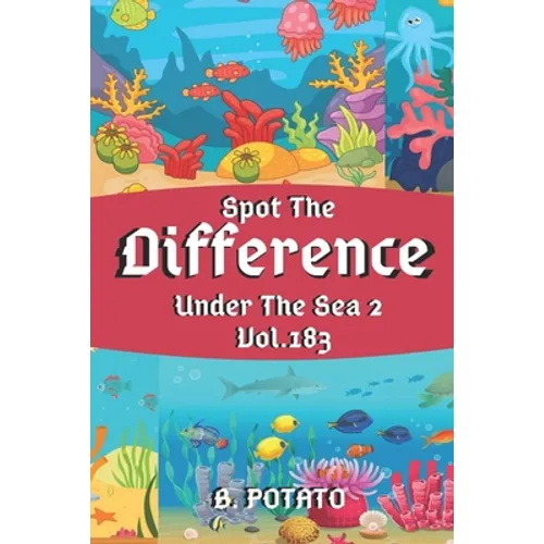 Spot the Difference Under The Sea 2 Vol.183: Children's Activities Book for Kids Age 3-8, Kids, Boys and Girls - Paperback