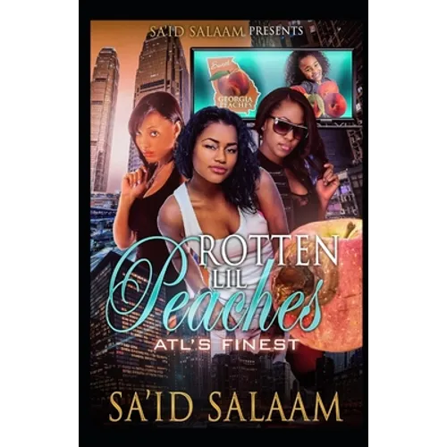 Rotten Lil Peaches: Atl's Finest - Paperback