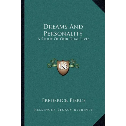 Dreams And Personality: A Study Of Our Dual Lives - Paperback