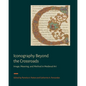 Iconography Beyond the Crossroads: Image, Meaning, and Method in Medieval Art - Hardcover