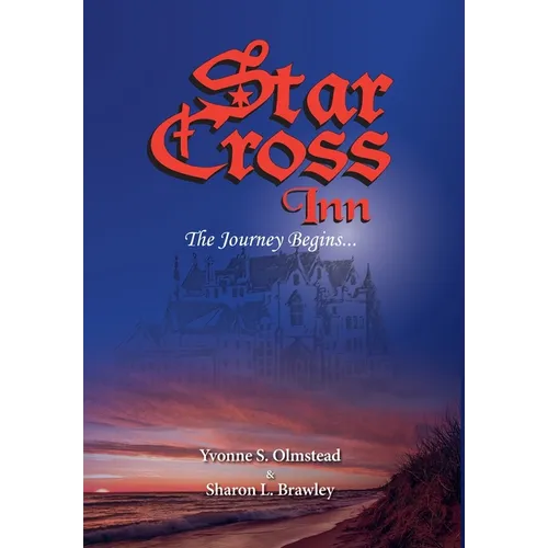 Star Cross Inn: The Journey Begins - Hardcover