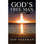 God's Free-Man: An American Tale of Perseverance: A Life in Service - Hardcover