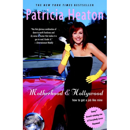 Motherhood and Hollywood: How to Get a Job Like Mine - Paperback