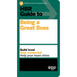 HBR Guide to Being a Great Boss - Hardcover