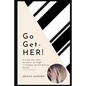 Go-Get-HER!: Living out your purpose at high strategic performance levels - Paperback