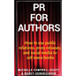 PR for Authors: How to use public relations, press releases, and social media to sell more books - Paperback