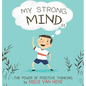 My Strong Mind II: The Power of Positive Thinking - Hardcover