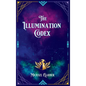 The Illumination Codex: Guidance for Ascension to New Earth - Hardcover