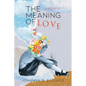 The Meaning of Love - Paperback