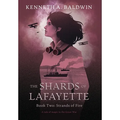Strands of Fire: A Tale of Magic in the Great War - Hardcover