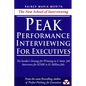 Peak Performance Interviewing for Executives - Paperback