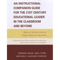 An Instructional Companion Guide for the 21st Century Educational Leader in the Classroom and Beyond: Based on the Book Edited by Terence Hicks and Ab - Paperback