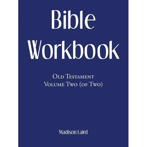 Bible Workbook: Old Testament Volume Two (Of Two) - Paperback