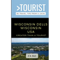 Greater Than a Tourist- WISCONSIN DELLS WISCONSIN USA: 50 Travel Tips from a Local - Paperback